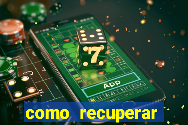 como recuperar conta no 7games